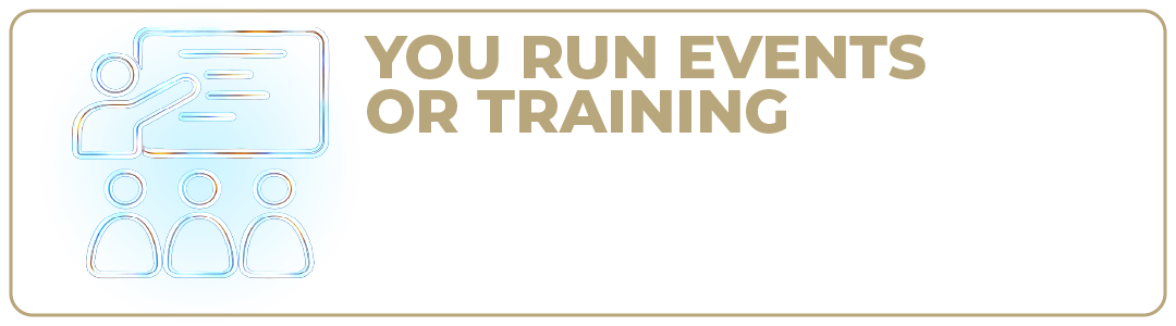 You run events or training